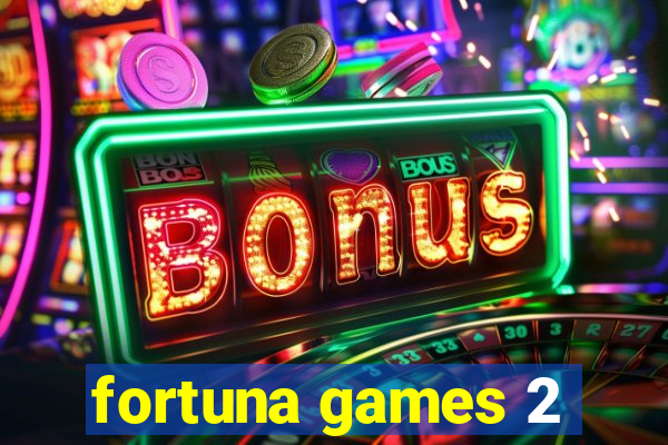 fortuna games 2